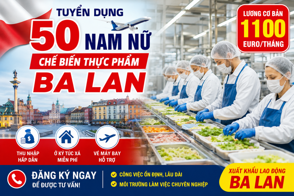 Tuyển 50 Nam Nữ Chế Biến Thực Phẩm Ba Lan Lương Cơ Bản 1.100 Euro/Tháng – Cơ Hội Làm Việc Ổn Định Tại Châu Âu