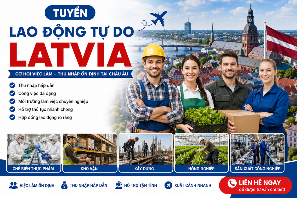 Tuyển Lao Động Tự Do Latvia 2026 – Cơ Hội Làm Việc Hợp Pháp Tại Châu Âu