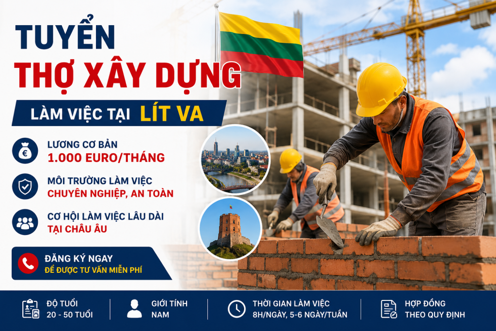 Tuyển Thợ Xây Dựng, Thợ Mộc, Thợ Sơn, Thợ Điện Nước Đi Làm Việc Tại Litva – Lương Cơ Bản 1.000 Euro/Tháng