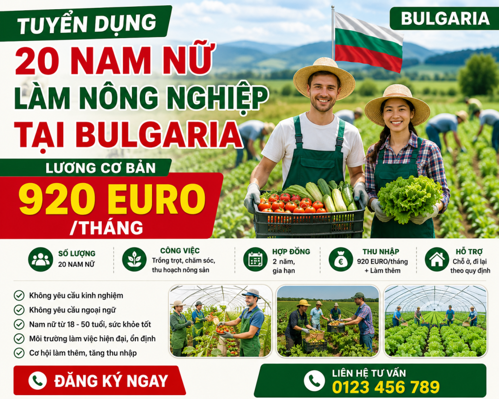 Tuyển 20 Nam Nữ Làm Nông Nghiệp Bulgaria Lương Cơ Bản 920 Euro/Tháng – Cơ Hội Làm Việc Tại Châu Âu