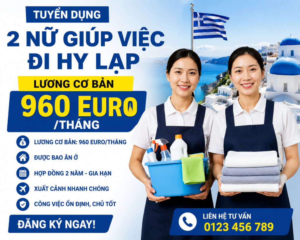 Tuyển 2 Nữ Giúp Việc Gia Đình Đi Hy Lạp Lương 960 Euro/Tháng – Thu Nhập Ổn Định, Xuất Cảnh Nhanh